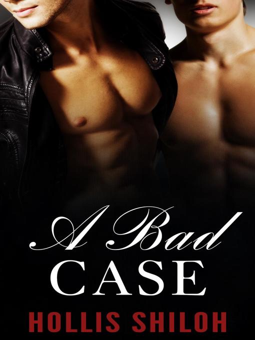Title details for A Bad Case by Hollis Shiloh - Available